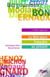 La Littérature Française Au Présent (2e Édition Augmentée)