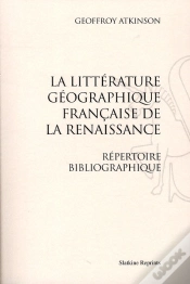 Capa do artigo La Littérature Géographique Française De La Renaissance ; Répertoire Bibliographique