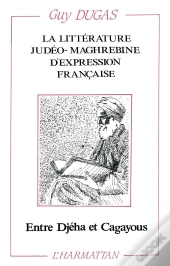 La Littérature Judéo-Maghrébine D'Expression Française