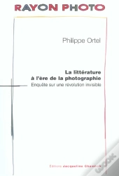 La Litterature ; L'Ere De La Photographie