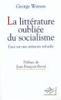 La Litterature Oubliee Du Socialisme ; Essai Pour Une Memoire Refoulee - Preview