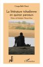 La Littérature Tchadienne En Quinze Parcours - Preview