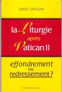 La Liturgie Après Vatican Ii : Effondrement Ou Redressement ? - Preview