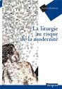 La Liturgie Au Risque De La Modernité - Preview