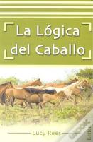 La Lógica Del Caballo