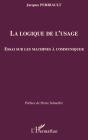 La Logique De L'Usage ; Essai Sur Les Machines À Communiquer - Preview