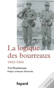 Capa do artigo La Logique Des Bourreaux : 1943-1944