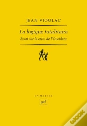 Capa do artigo La Logique Totalitaire ; Essai Sur La Crise De L