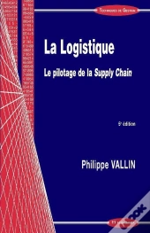 La Logistique ; Le Pilotage De La Supply Chain (5e Édition)