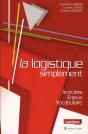 La Logistique Simplement Activites Enjeux Vocabulaire - Preview