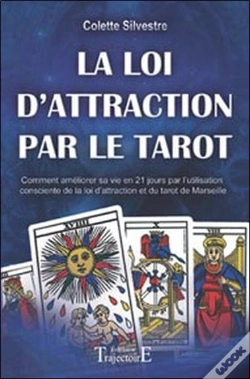 Capa do artigo La Loi D'Attraction Par Le Tarot ; Comment Améliorer Sa Vie En 21 Jours Par L'Utilisation Consciente De La Loi D'Attraction Et Du Tarot De Marseille