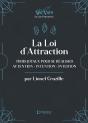 La Loi D'Attraction : Trois Joyaux Pour Se Réaliser ; Attention, Intention, Intuition - Preview