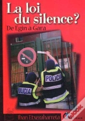 La Loi Du Silence ? De Egin À Gara
