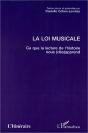 La Loi Musicale ; Ce Que La Lecture De L'Histoire Nous (Dés) Apprend - Preview