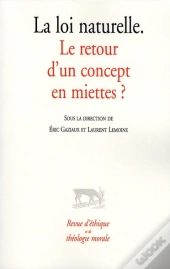 La Loi Naturelle Le Retour D'Un Concept En Miettes ? (Hs Retm)