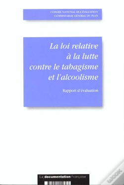 Capa do artigo La Loi Relative A La Lutte Contre Le Tabagisme Et L'Alcoolisme ; Rapport D'Evaluation