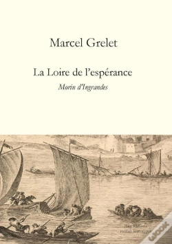 Capa do artigo La Loire De L'Espérance : Morin D'Ingrandes