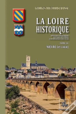 Capa do artigo La Loire Historique Tome 4 ; Nièvre & Cher