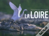 La Loire Sauvage Et Naturelle