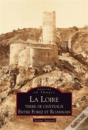 Capa do artigo La Loire, Terre De Châteaux ; Entre Forez Et Roannais