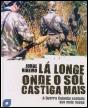 Lá Longe Onde o Sol Castiga Mais - Preview