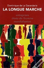 La Longue Marche ; Entreprises, Droits De L'Homme, Mondialisation