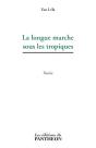 La Longue Marche Sous Les Tropiques - Preview