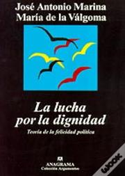 La Lucha Por La Dignidad