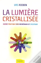 Capa do artigo La Lumière Cristallisée ; Guide Pratique Des Minéraux