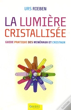 Capa do artigo La Lumière Cristallisée ; Guide Pratique Des Minéraux