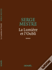 La Lumière Et L'Oubli
