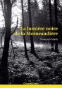 La Lumière Noire De La Moineaudière - Preview