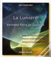La Lumière ; Véritable Force De Guérison