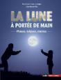 La Lune À Portée De Main : Phases, Éclipses, Marées - Preview