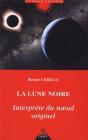La Lune Noire, Interprete Du Noeud Originel - Preview