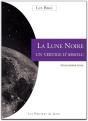 La Lune Noire, Un Vertige D'Absolu ; L'Inaccessible Etoile - Preview