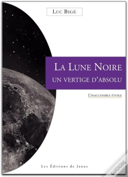 Capa do artigo La Lune Noire, Un Vertige D'Absolu ; L'Inaccessible Etoile