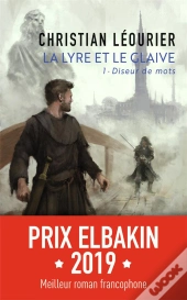 La Lyre Et Le Glaive T.1 ; Diseur De Mots