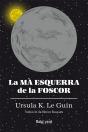La Mà Esquerra De La Foscor (Rústica) - Preview
