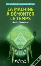 La Machine À Démonter Le Temps