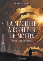 La Machine À Écouter Le Monde - Tome 1 : Le Message - Preview