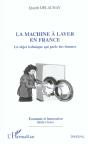 La Machine A Laver En France ; Un Objet Technique Qui Parle Des Femmes - Preview