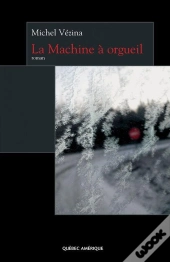 La Machine A Orgueil