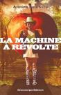 La Machine A Revolte 2e Ed. - Preview