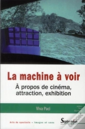 Capa do artigo La Machine À Voir : À Propos De Cinéma, Attraction, Exhibition