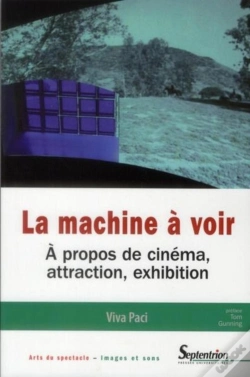 Capa do artigo La Machine À Voir : À Propos De Cinéma, Attraction, Exhibition