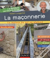 La Maçonnerie ; Je Construis, Je Rénove, Je Pose, J'Enduis