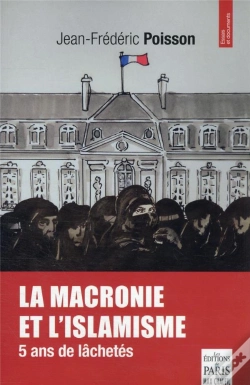 Capa do artigo La Macronie Et L'Islamisme : 5 Ans De Lâchetés
