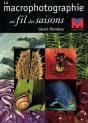 La Macrophotographie Au Fil Des Saisons - Preview