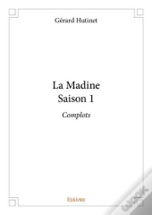 La Madine - Saison 1 - Complots